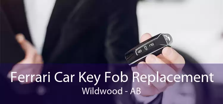 Ferrari Car Key Fob Replacement Wildwood - AB