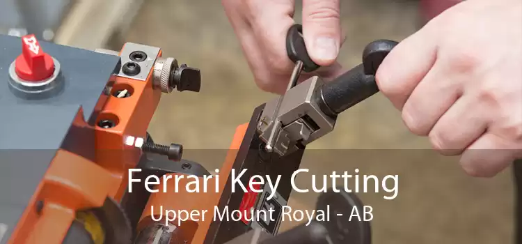 Ferrari Key Cutting Upper Mount Royal - AB