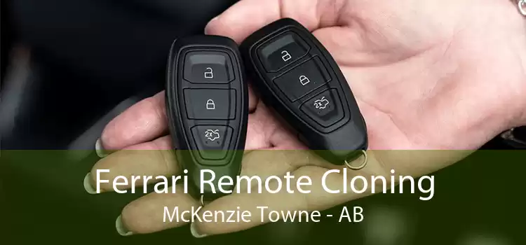Ferrari Remote Cloning McKenzie Towne - AB