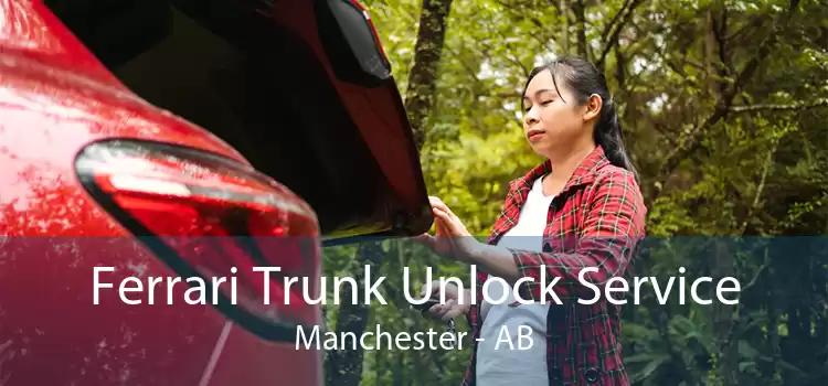 Ferrari Trunk Unlock Service Manchester - AB