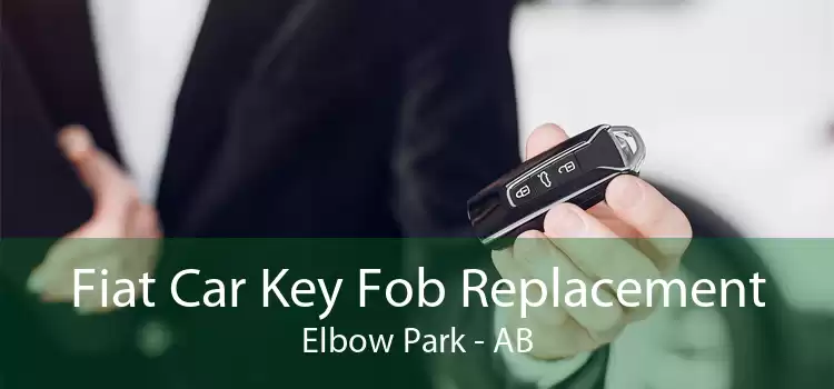 Fiat Car Key Fob Replacement Elbow Park - AB