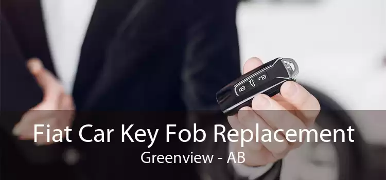 Fiat Car Key Fob Replacement Greenview - AB