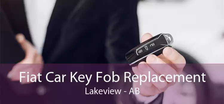 Fiat Car Key Fob Replacement Lakeview - AB
