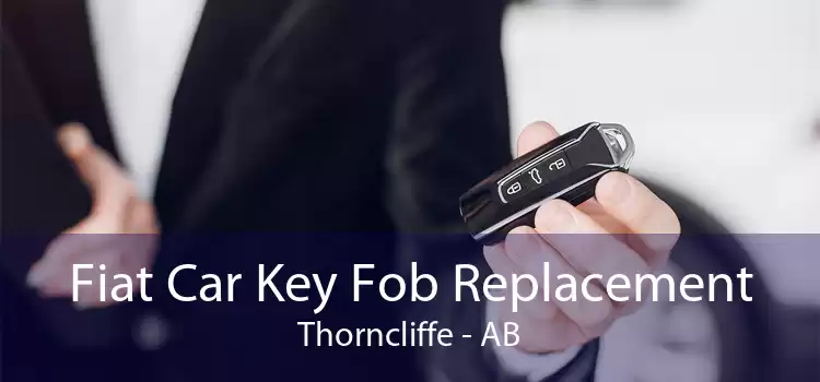 Fiat Car Key Fob Replacement Thorncliffe - AB