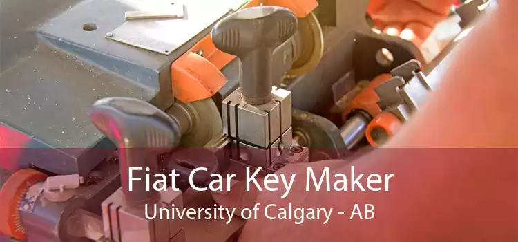 Fiat Car Key Maker University of Calgary - AB