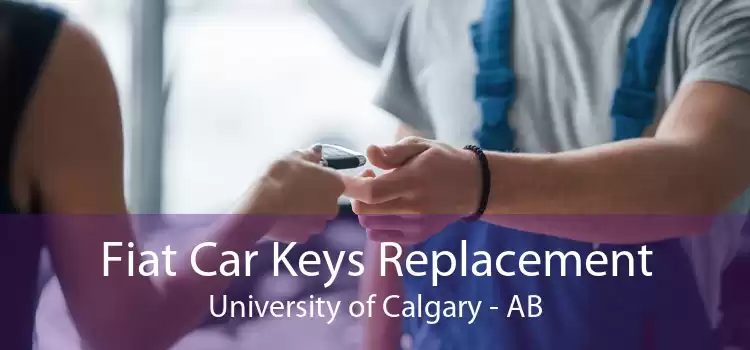 Fiat Car Keys Replacement University of Calgary - AB