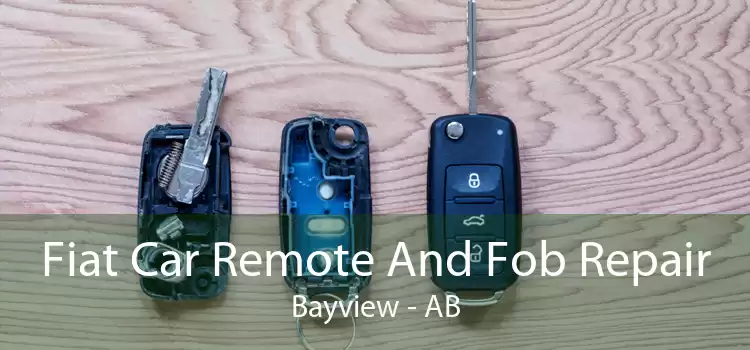 Fiat Car Remote And Fob Repair Bayview - AB