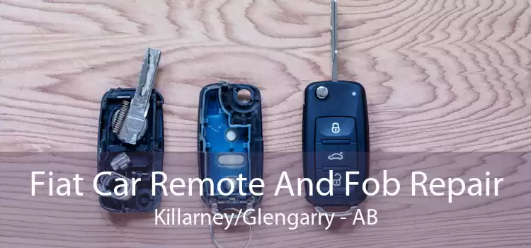Fiat Car Remote And Fob Repair Killarney/Glengarry - AB