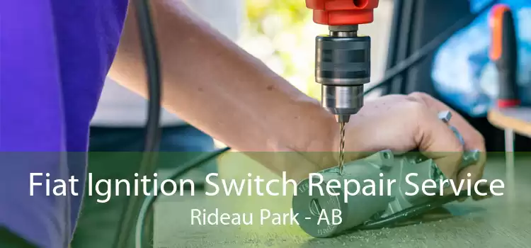 Fiat Ignition Switch Repair Service Rideau Park - AB