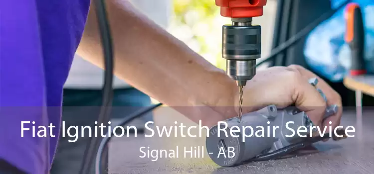 Fiat Ignition Switch Repair Service Signal Hill - AB