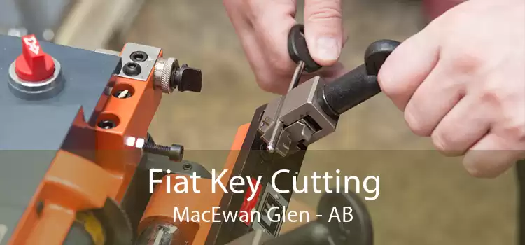 Fiat Key Cutting MacEwan Glen - AB