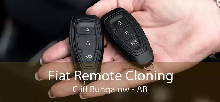Fiat Remote Cloning Cliff Bungalow - AB