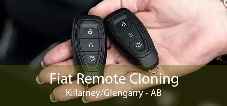 Fiat Remote Cloning Killarney/Glengarry - AB