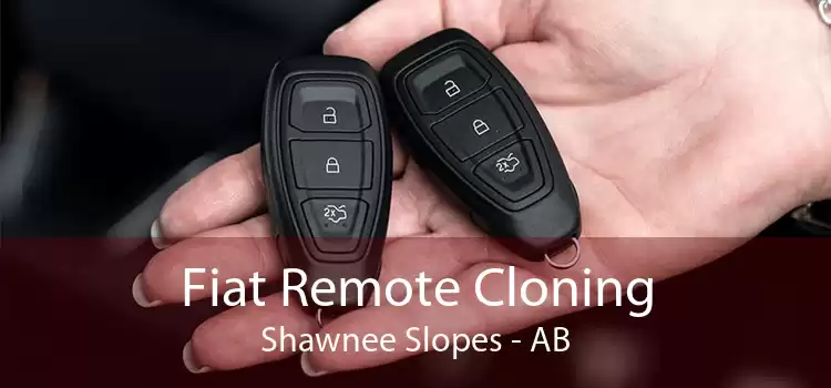 Fiat Remote Cloning Shawnee Slopes - AB