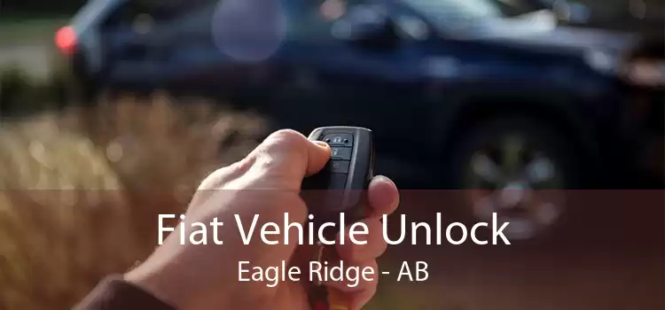 Fiat Vehicle Unlock Eagle Ridge - AB