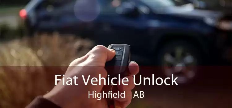 Fiat Vehicle Unlock Highfield - AB