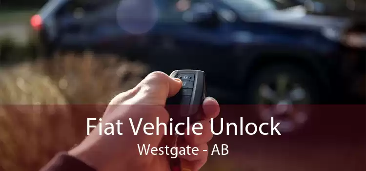 Fiat Vehicle Unlock Westgate - AB