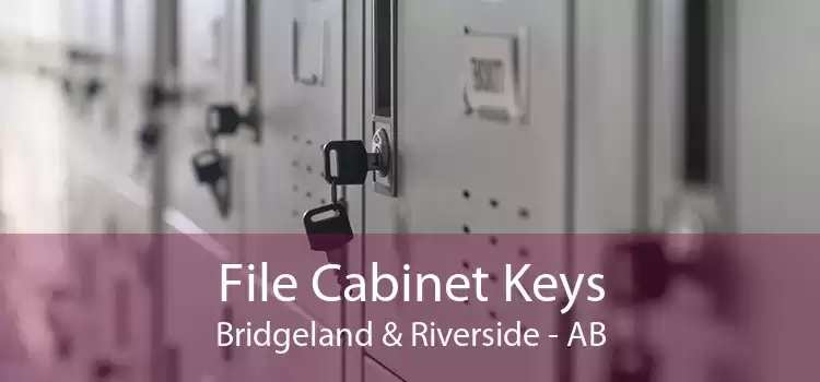 File Cabinet Keys Bridgeland & Riverside - AB