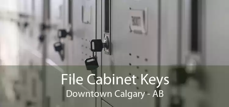 File Cabinet Keys Downtown Calgary - AB
