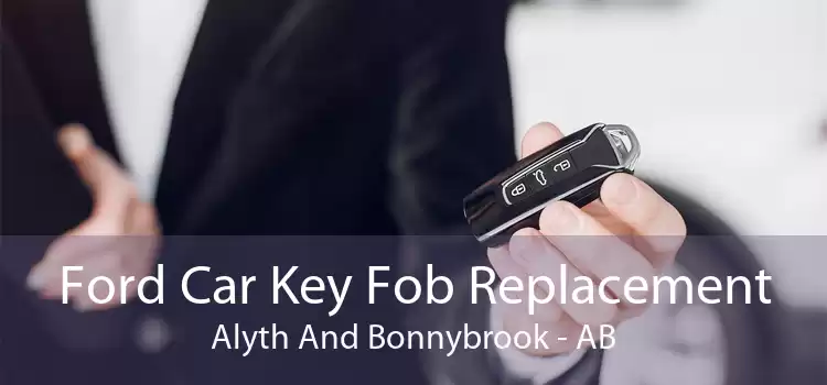 Ford Car Key Fob Replacement Alyth And Bonnybrook - AB