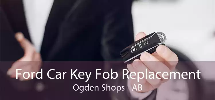 Ford Car Key Fob Replacement Ogden Shops - AB
