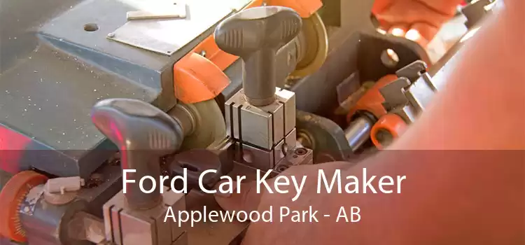 Ford Car Key Maker Applewood Park - AB