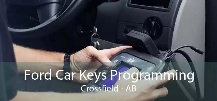 Ford Car Keys Programming Crossfield - AB