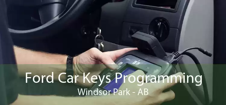 Ford Car Keys Programming Windsor Park - AB
