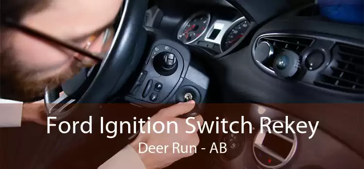 Ford Ignition Switch Rekey Deer Run - AB