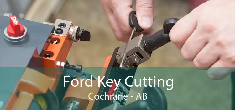 Ford Key Cutting Cochrane - AB
