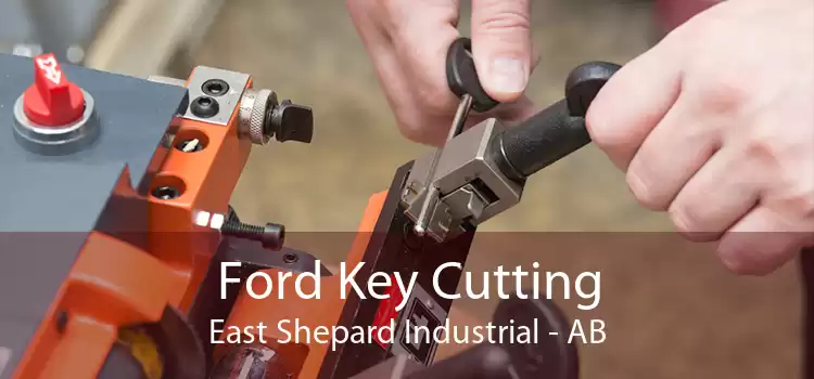 Ford Key Cutting East Shepard Industrial - AB