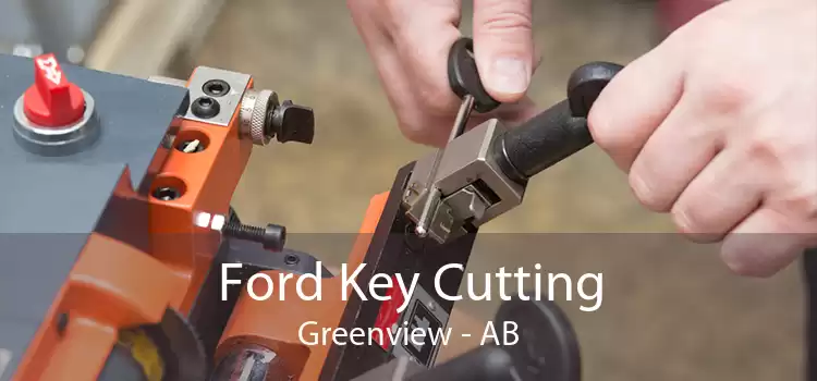 Ford Key Cutting Greenview - AB