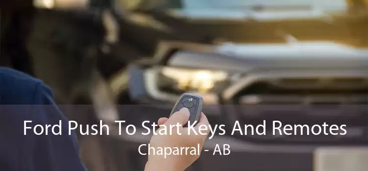 Ford Push To Start Keys And Remotes Chaparral - AB