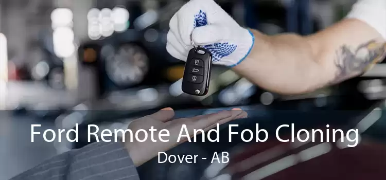 Ford Remote And Fob Cloning Dover - AB