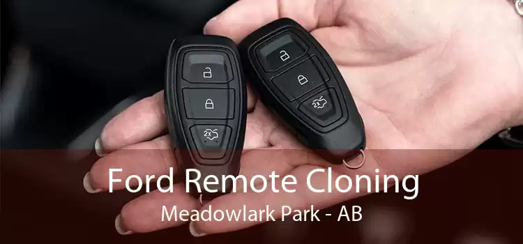 Ford Remote Cloning Meadowlark Park - AB
