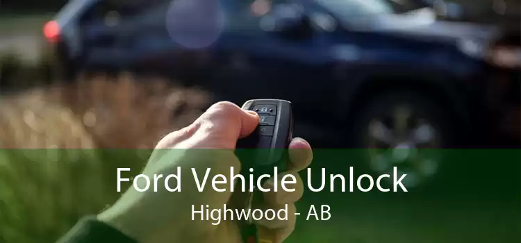 Ford Vehicle Unlock Highwood - AB