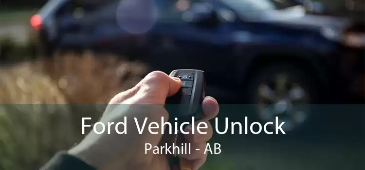 Ford Vehicle Unlock Parkhill - AB