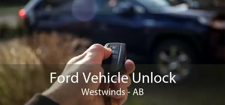 Ford Vehicle Unlock Westwinds - AB