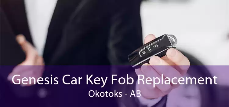 Genesis Car Key Fob Replacement Okotoks - AB