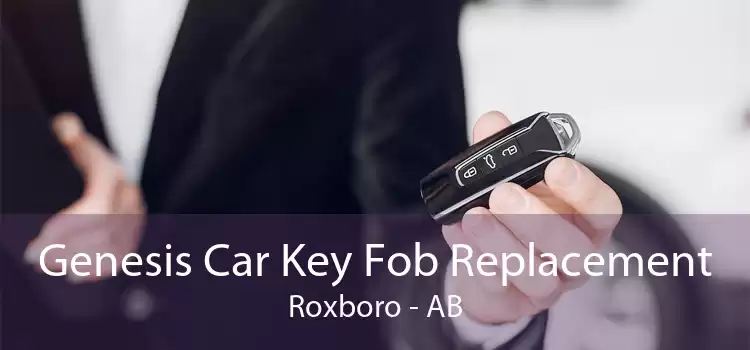 Genesis Car Key Fob Replacement Roxboro - AB