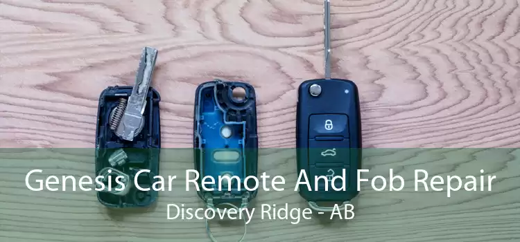 Genesis Car Remote And Fob Repair Discovery Ridge - AB
