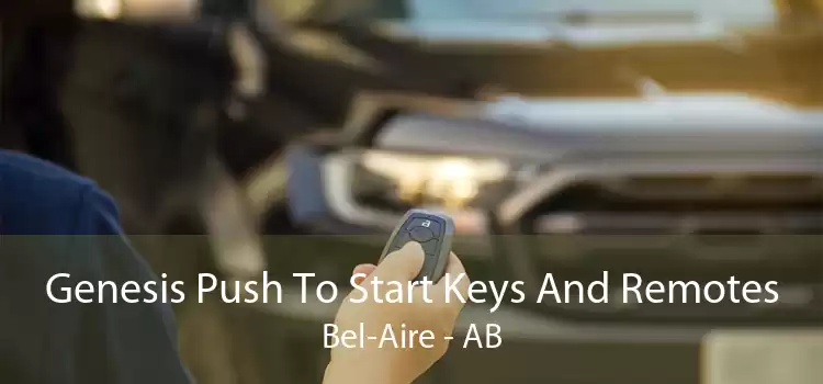 Genesis Push To Start Keys And Remotes Bel-Aire - AB