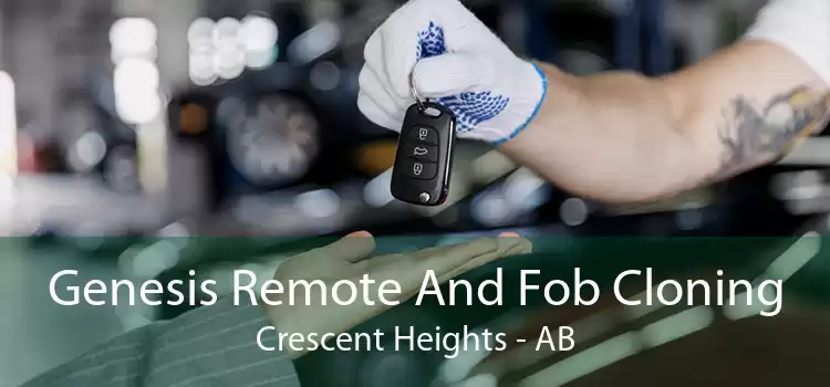 Genesis Remote And Fob Cloning Crescent Heights - AB