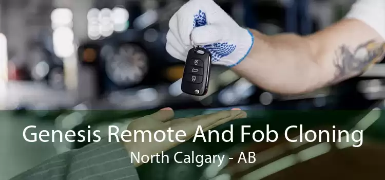 Genesis Remote And Fob Cloning North Calgary - AB