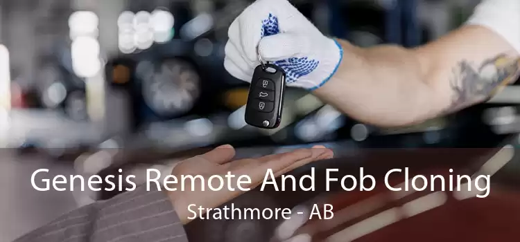 Genesis Remote And Fob Cloning Strathmore - AB