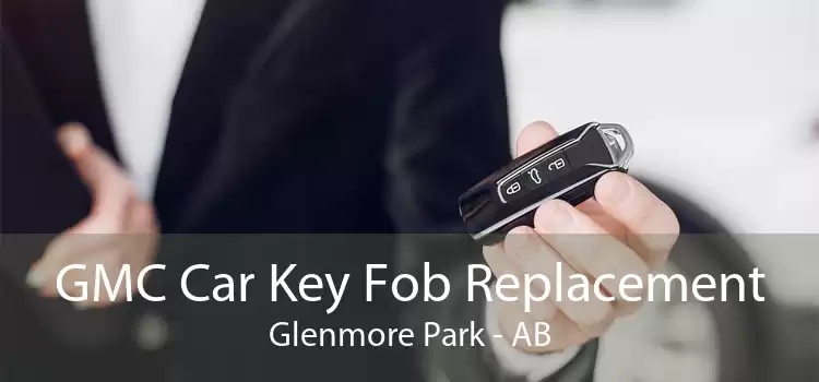 GMC Car Key Fob Replacement Glenmore Park - AB