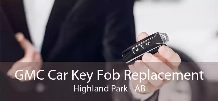 GMC Car Key Fob Replacement Highland Park - AB