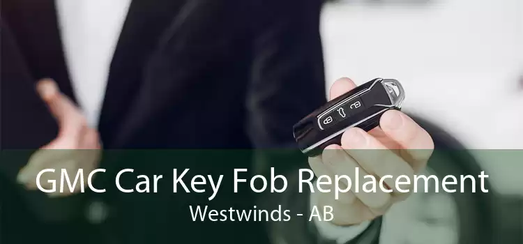 GMC Car Key Fob Replacement Westwinds - AB