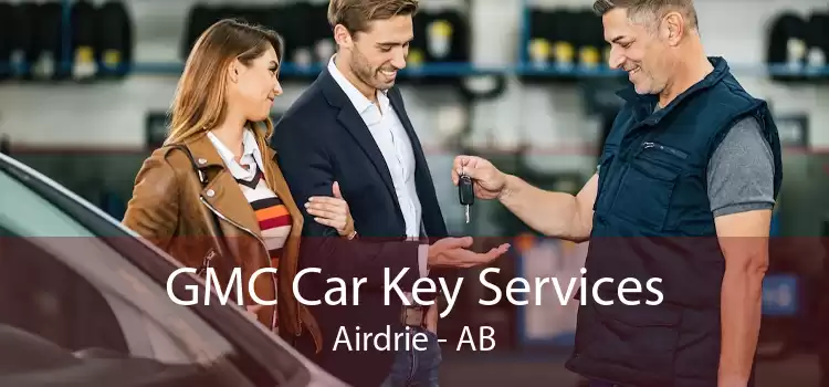 GMC Car Key Services Airdrie - AB