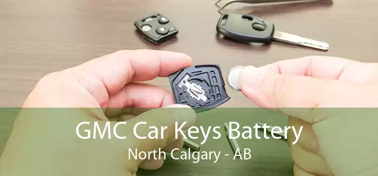 GMC Car Keys Battery North Calgary - AB